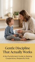 Gentle Discipline That Actually Works