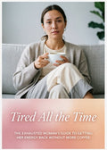 Tired All the Time